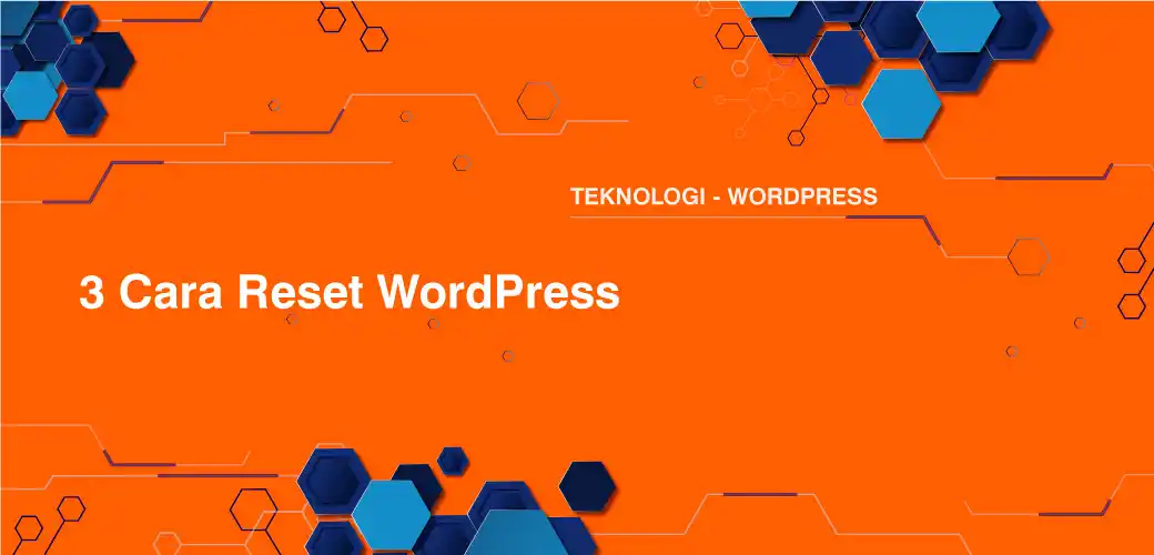 3 Cara Reset WordPress
