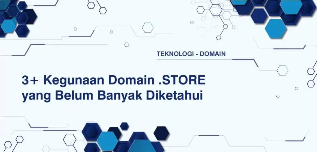 3+ Kegunaan Domain .STORE yang Belum Banyak Diketahui