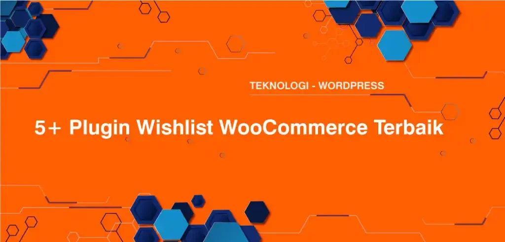 5+ Plugin Wishlist WooCommerce Terbaik