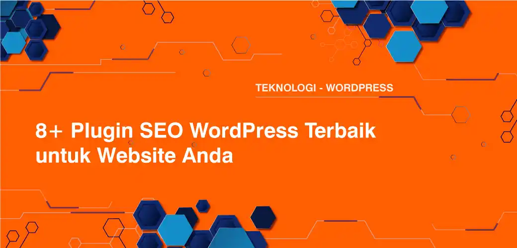 8+ Plugin SEO WordPress Terbaik untuk Website Anda