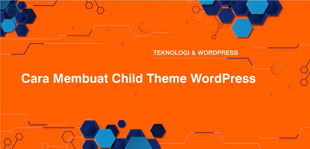 Cara Membuat Child Theme WordPress