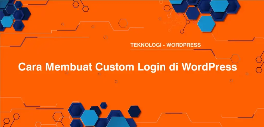 Cara Membuat Custom Login di WordPress