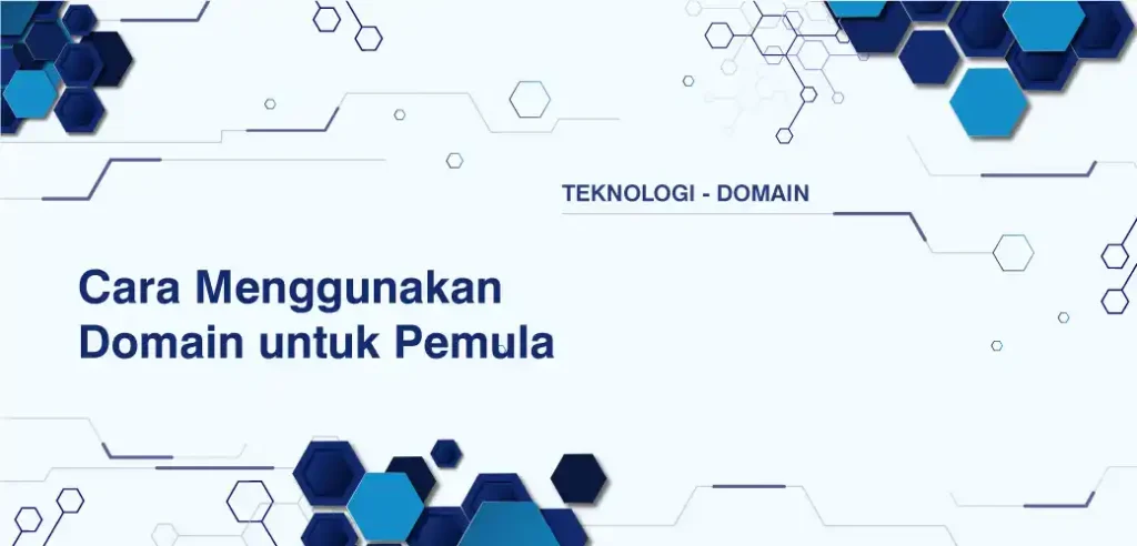 Cara Menggunakan Domain untuk Pemula