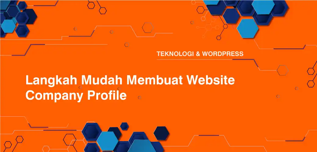 Langkah Mudah Membuat Website Company Profile