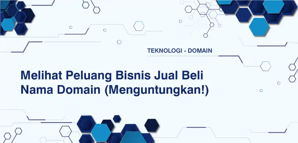 Melihat Peluang Bisnis Jual Beli Nama Domain