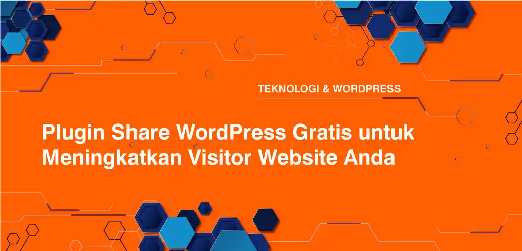 Plugin Share WordPress Gratis untuk Meningkatkan Visitor Website Anda